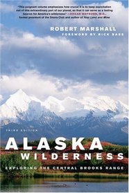 Alaska Wilderness : Exploring the Central Brooks Range