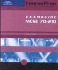 MCSE CoursePrep ExamGuide: Exam #70-210, Installing, Configuring, and Administering Microsoft Windows 2000 Professional