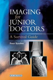 Imaging for Junior Doctors: A Survival Guide