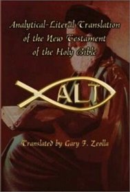 Analytical-Literal Translation of the New Testament of the Holy Bible