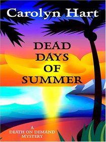 Dead Days of Summer (Death on Demand, Bk 17) (Large Print)