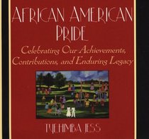 African American Pride: Celebrating Our Achievements, Contributions, and Enduring Legacy