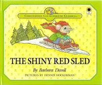 The Shiny Red Sled (Christopher Churchmouse Classics)