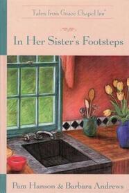 In Her Sister's Footsteps - Tales from Grace Chapel Inn