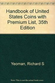 Handbook of United States Coins with Premium List, 35th Edition