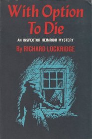 With Option to Die: A Captain Heimrich Mystery.