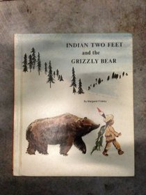 Indian Two Feet and the Grizzly Bear