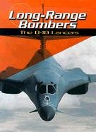 Long Range Bombers: The B-1B Lancers (War Planes)