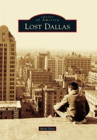 Lost Dallas (Images of America)