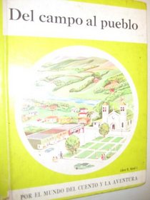 Del Campo al Pueblo: Por El Mundo Del Cuento y La Adventura, Libro 2, Nivel 1 (Textbook)