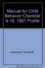 Manual for Child Behavior Checklist 4-18, 1991 Profile