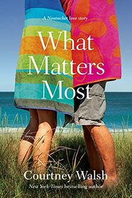 What Matters Most (Nantucket Love Story, Bk 3)