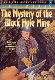 The Mystery of the Black Hole Mine (The D.J. Dillon Series)