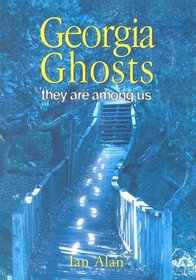 Georgia Ghosts: They Are Among Us (Ghosts)