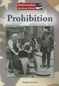 Prohibition (Understanding American History)