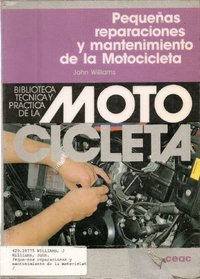 Pequenas Reparaciones y Mantenimiento de La Motoci (Spanish Edition)