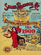 Sears Roebuck and Co. Consumers Guide Fall 1909 (Reproduction)