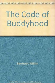 The Code of Buddyhood