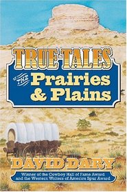 True Tales of the Prairies and Plains