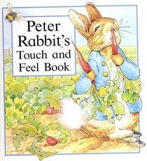 Peter Rabbit's Touch and Feel Book (Beatrix Potter Novelties)