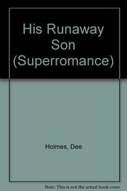 His Runaway Son (Superromance)