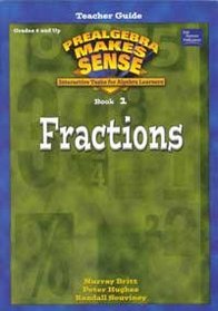 Fractions: Interactive Tasks for Algebra Learners (Prealgebra Makes Sense Series, Book 1)