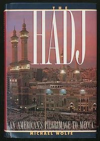 The Hadj: An American's Journey to Mecca