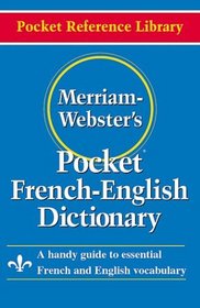 Merriam-Webster's Pocket French-English Dictionary (Pocket Reference Library)