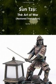Sun Tzu: The Art of War (Restored Translation)