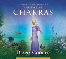 The Twelve Chakras (Information & Meditation series)