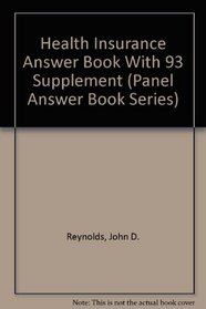 Health Insurance Answer Book With 93 Supplement (Panel Answer Book Series)