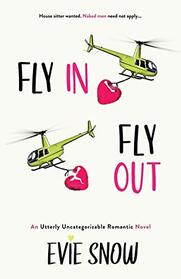 Fly In Fly Out (Evangeline's Rest)