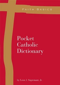 Faith Basics: Pocket Catholic Dictionary