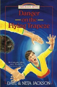 Danger on the Flying Trapeze: Introducing D.L. Moody (Trailblazer Books) (Volume 16)