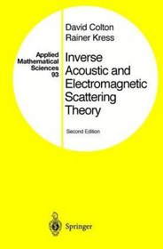 Inverse Acoustic and Electromagnetic Scattering Theory (Applied Mathematical Sciences)