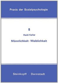 Mnnlichkeit. Weiblichkeit (Praxis der Sozialpsychologie) (German Edition)