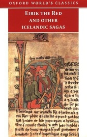 Eirik The Red and Other Icelandic Sagas (The World's Classics)