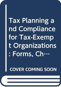 Tax Planning and Compliance for Tax-Exempt Organizations: Forms, Checklists, Procedures, 1994 Supplement (Tax Planning and Compliance for Tax Exempt Organizations)