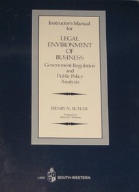 Legal Environment of Business: Government Regulation and Public Policy Analysis - Instructors' Manual