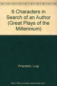 6 Characters in Search of an Author (Great Plays of the Millennium)