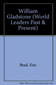 William Gladstone (World Leaders Past and Present)