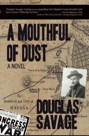 A Mouthful of Dust: A Portrait of a Writer in Search of His Own Red Badge of Courage