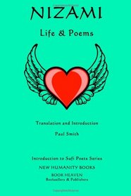 Nizami: Life & Poems (Introduction to Sufi Poets Series) (Volume 33)