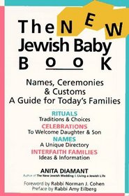 The New Jewish Baby Book: Names Ceremonies Customs a Guide for Today's Families