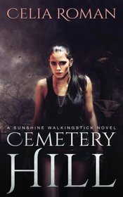 Cemetery Hill (Sunshine Walkingstick) (Volume 3)