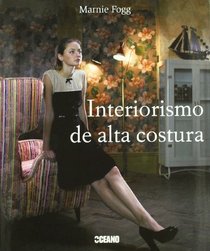 Interiorismo de alta costura (Artes Visuales) (Spanish Edition)