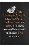 The Hebrew and Aramaic Lexicon of the Old Testament: Aramaic Supplementary Bibliography - Volume 5