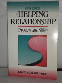 The Helping Relationship: Process and Skills