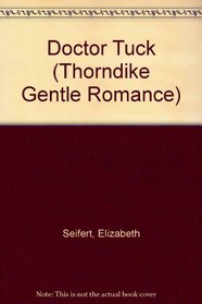 Doctor Tuck (Thorndike Large Print Candlelight Romance Series)
