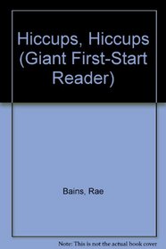 Hiccups, Hiccups (Giant First-Start Reader)